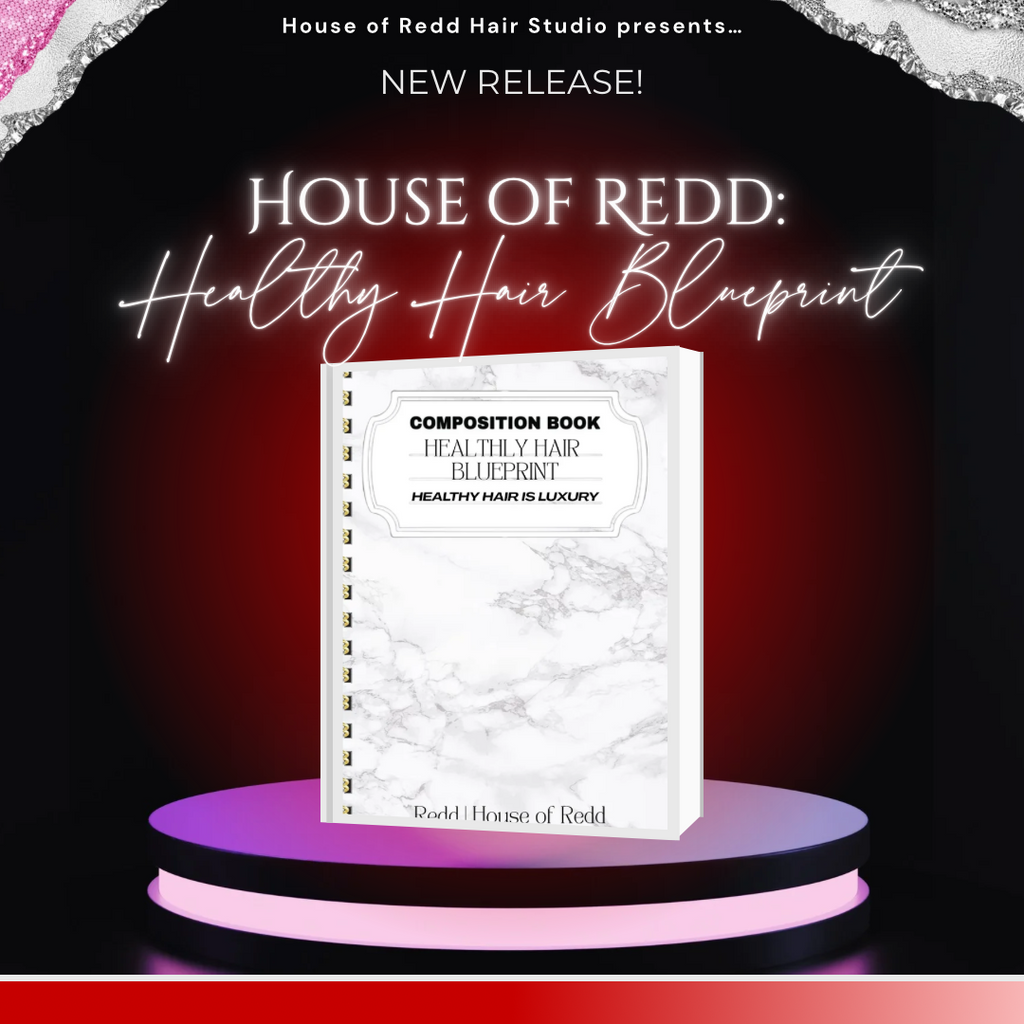 The House of Redd Healthy Hair Blueprint