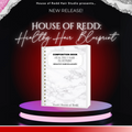 The House of Redd Healthy Hair Blueprint